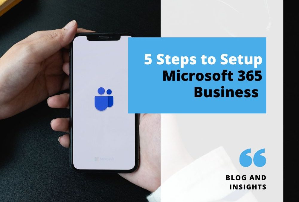 5 Steps To Setup Microsoft 365 Business | Discover IT Support